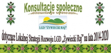 Konsultacje społeczne dotyczące Lokalnej Strategii Rozwoju LGD „Żywiecki Raj”